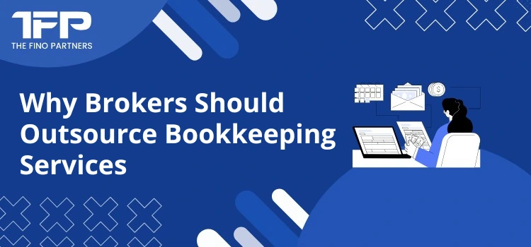 Why Brokers Should Outsource Bookkeeping Services